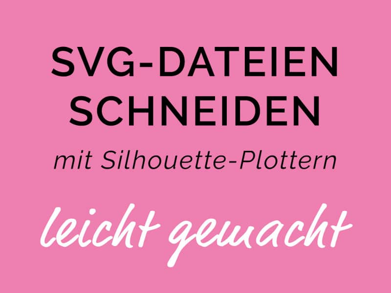 Download Besonderheiten Beim Schneiden Von Svg Dateien In Silhouette Studio Miriamkreativ De PSD Mockup Templates